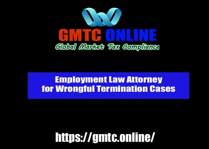 Employment Law Attorney for Wrongful Termination Cases