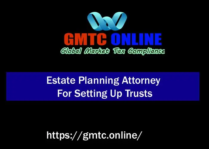 Estate Planning Attorney For Setting Up Trusts