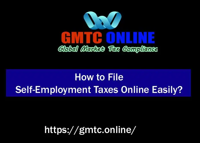 How to File Self-Employment Taxes Online Easily?