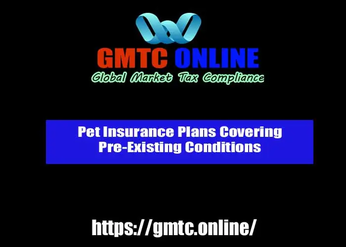 Pet Insurance Plans Covering Pre-Existing Conditions